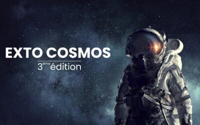 3ÈME EDITION DE NOTRE ÉVÈNEMENT EXTO COSMOS